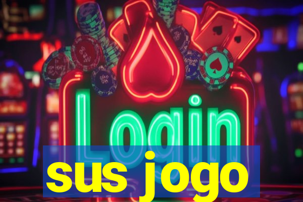 sus jogo